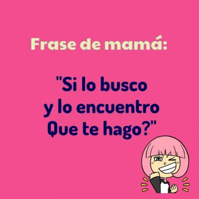 Frases de Mamá (13)