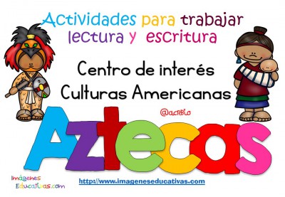 Tabajamos la lecto-escritura centro de interes los Aztecas (1)