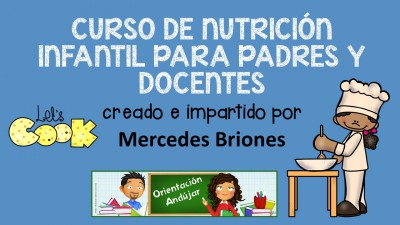 CURSO DE NUTRICIÓN INFANTIL PARA PADRES Y DOCENTES