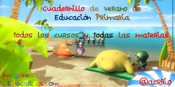Cuadernillo verano Educación Primaria “CUADERNO MULTIDISCIPLINAR ...