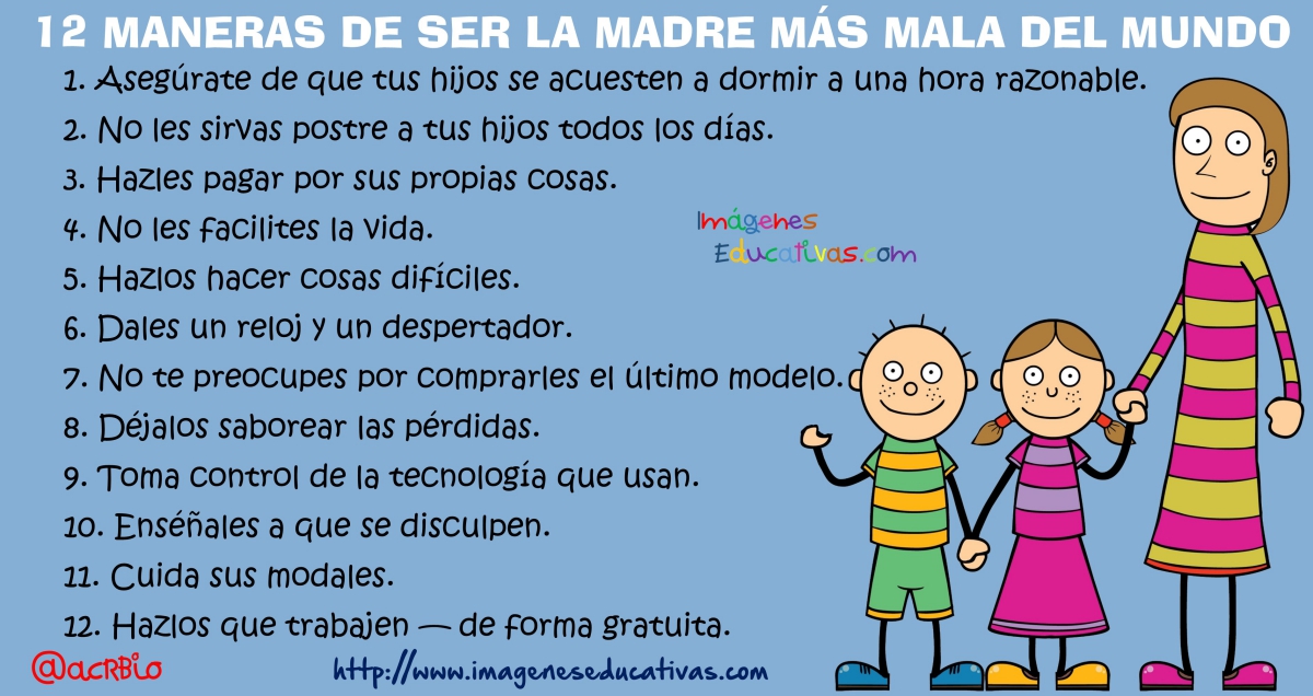 12 Maneras de ser la madre más mala del mundo. - Imagenes Educativas