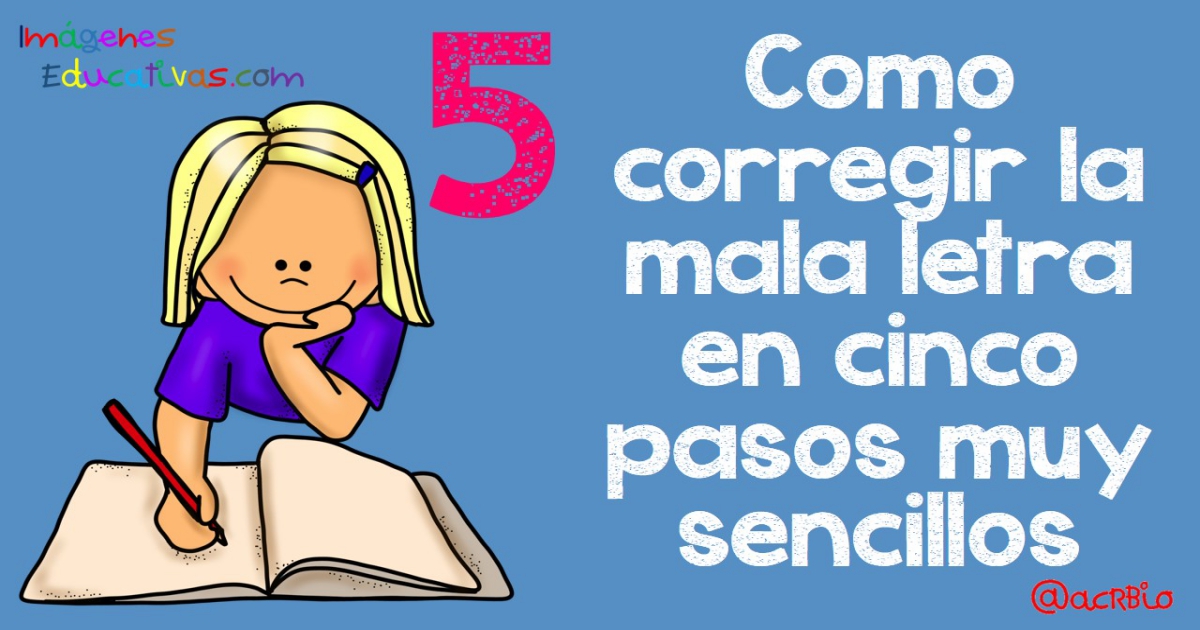 Como corregir la letra en cinco pasos muy sencillos + colección de fichas para practicar – Imagenes Educativas Como corregir la letra en cinco pasos muy sencillos + colección de fichas para practicar – Imagenes Educativas