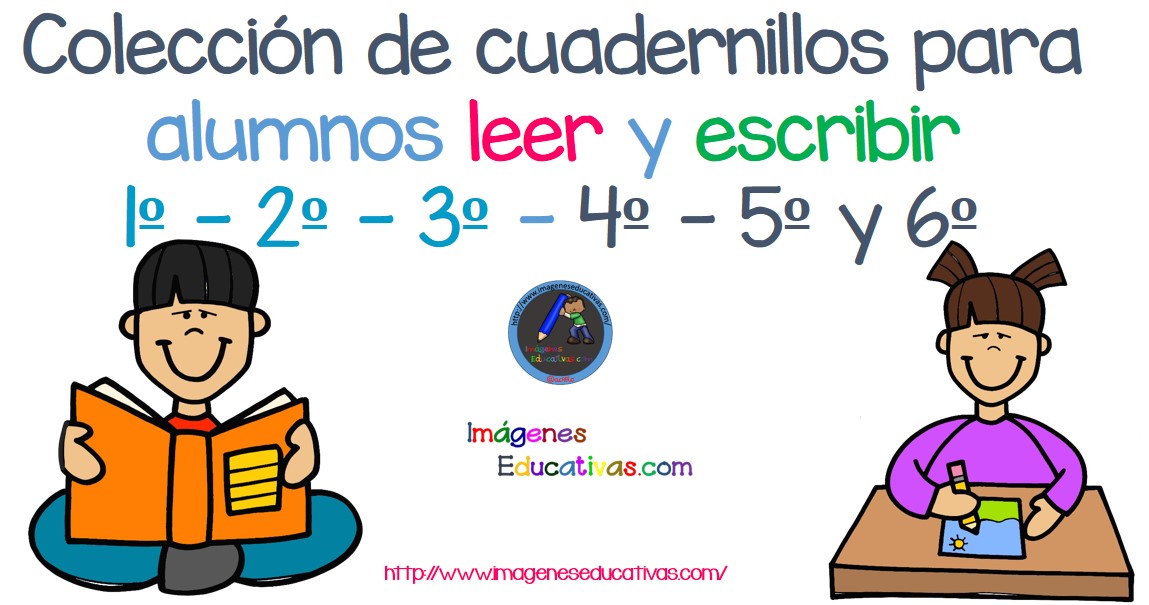 Roble Estéril dirección Cuadernos para leer y escribir todos los curso y grados de Primaria.  Material de Apoyo para maestras y maestros – Imagenes Educativas