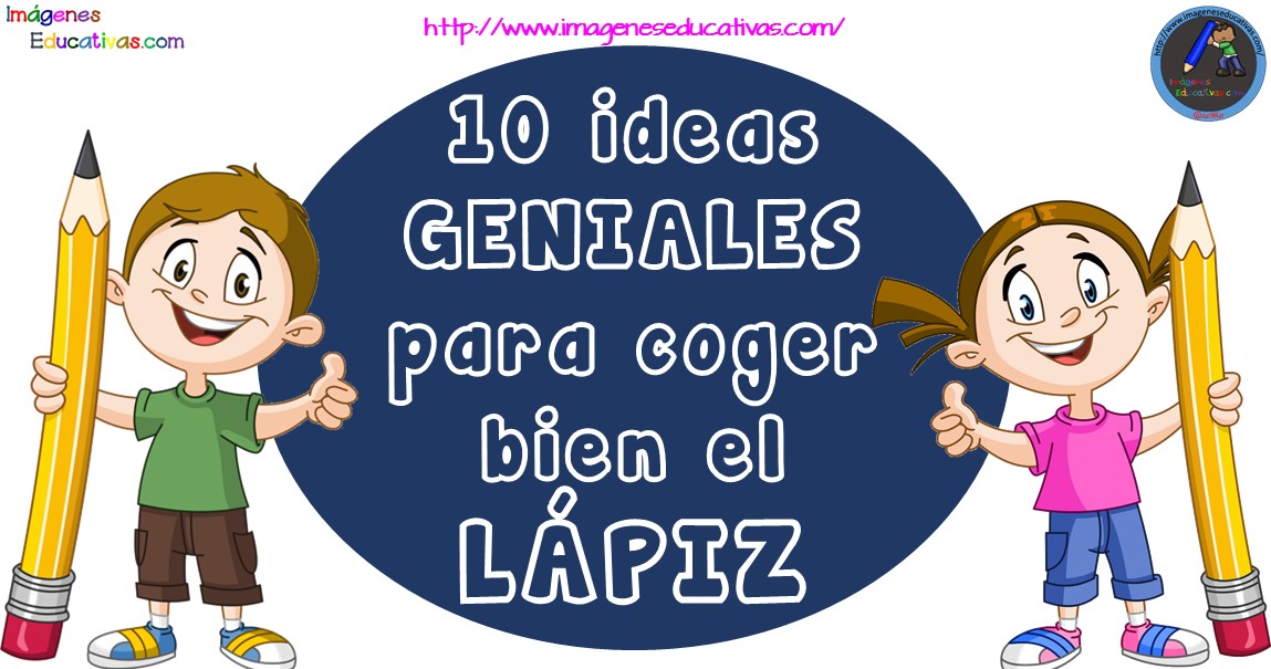10 Ideas Geniales Para Aprender A Coger Bien El Lápiz