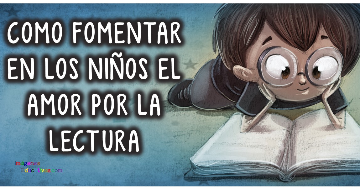 Como fomentar en los niños el amor por la lectura - Imagenes Educativas