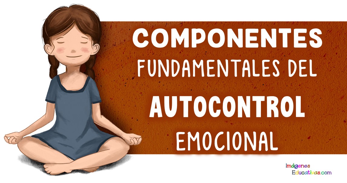 Componentes fundamentales del AUTOCONTROL EMOCIONAL en niños Imagenes