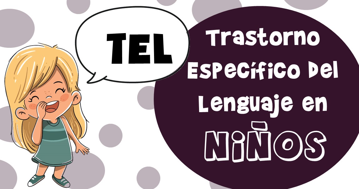 Trastorno Específico del Lenguaje: causas, tipos y síntomas – Imagenes Educativas Trastorno Específico del Lenguaje: causas, tipos y síntomas – Imagenes Educativas