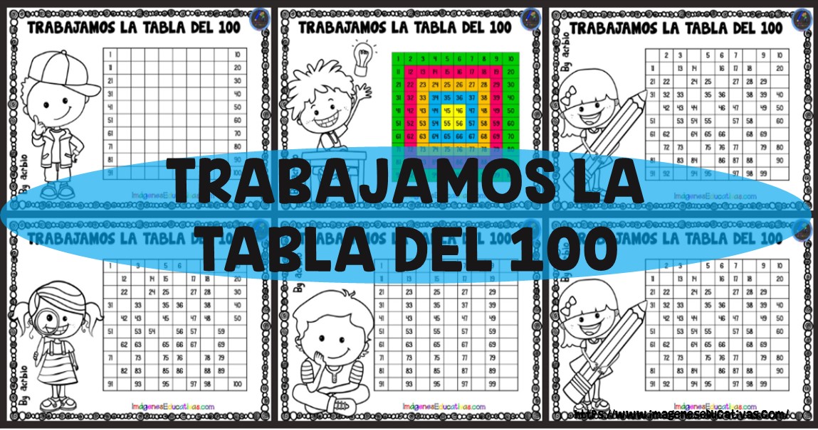 TRABAJAMOS LA TABLA DEL 100 Imagenes Educativas