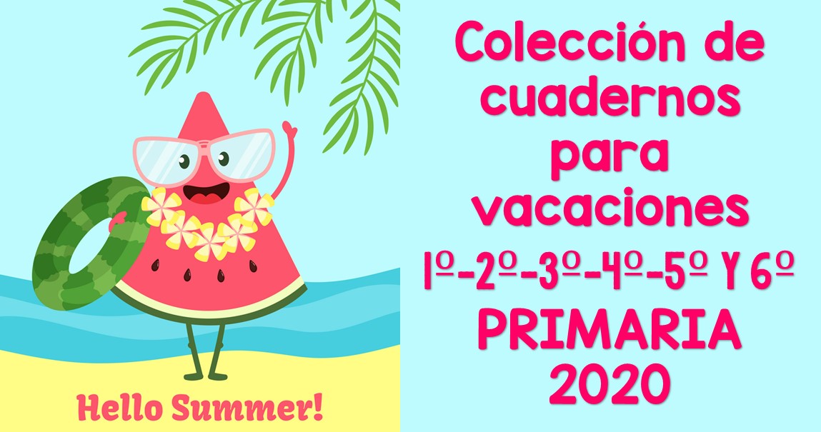 Colección de cuadernos para vacaciones 1º-2º-3º-4º-5º y 6º PRIMARIA ...