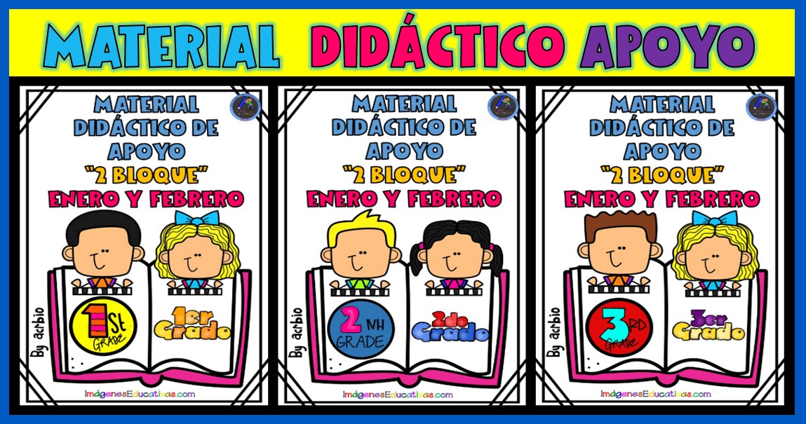 Material DidÁctico De Apoyo Bloque 2 Enero Febrero 1º 2º Y 3º Grado