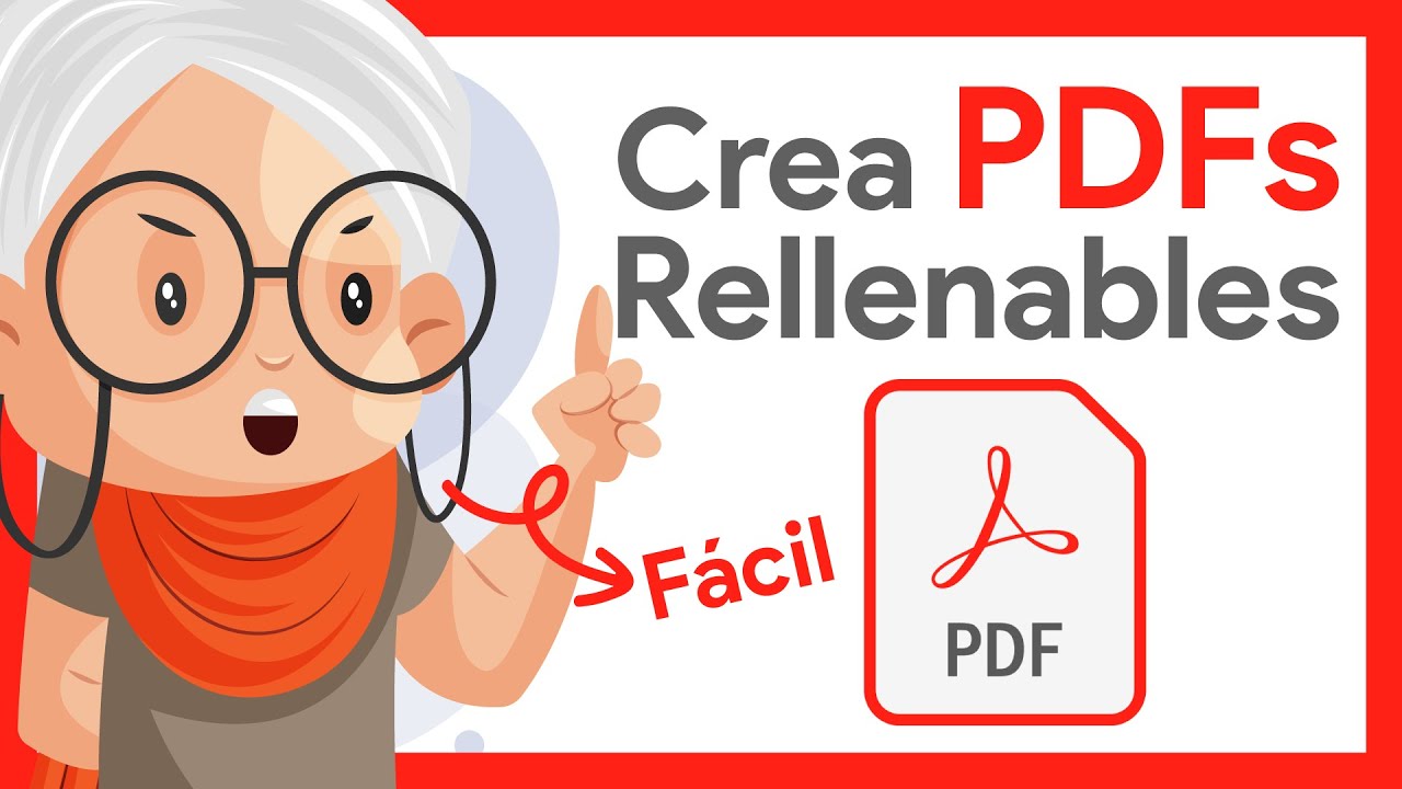 Cómo Crear Un Pdf Rellenable Y Cómo Convertir Un Pdf En Formulario