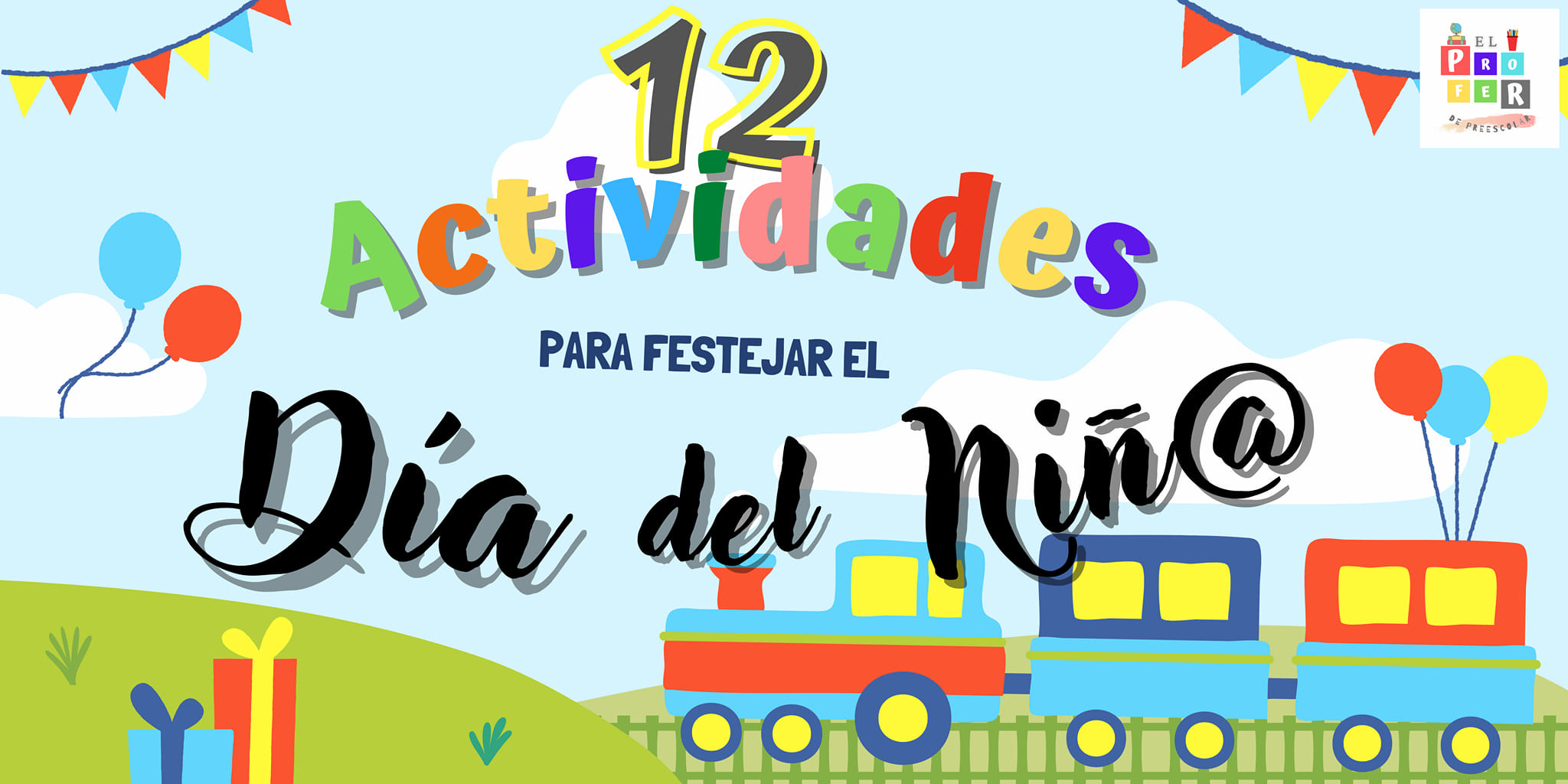 Ideas Para Festejar El Dia Del Niño En Casa