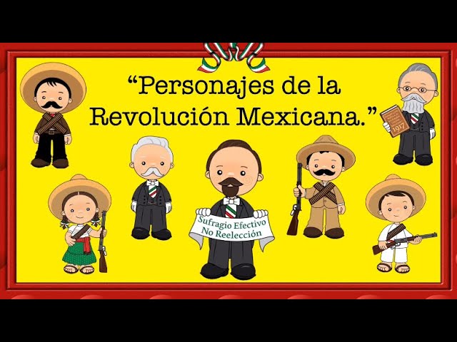 PERSONAJES REVOLUCIÓN MEXICANA PARA NIÑOS DE PRIMARIA – Imagenes Educativas